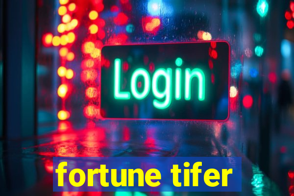 fortune tifer