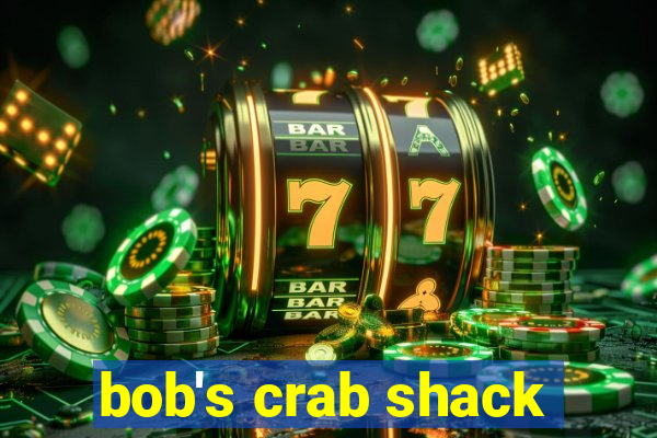 bob's crab shack