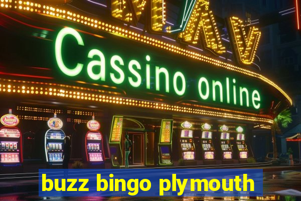 buzz bingo plymouth