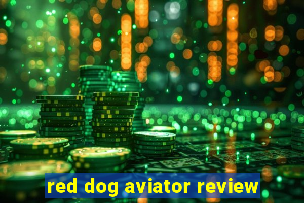 red dog aviator review