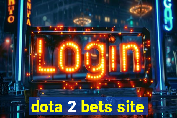 dota 2 bets site