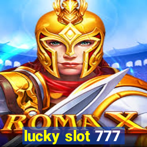 lucky slot 777