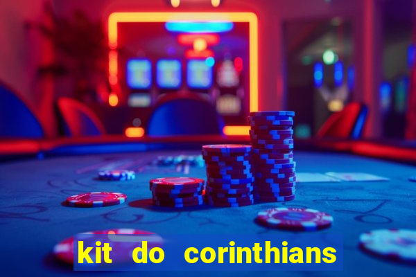 kit do corinthians dls 19