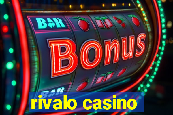 rivalo casino