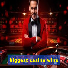 biggest casino wins