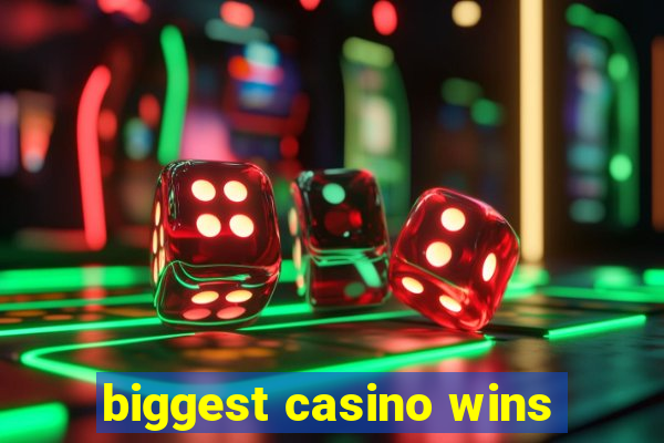 biggest casino wins