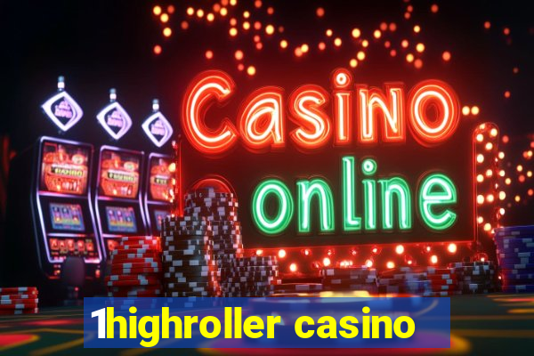 1highroller casino