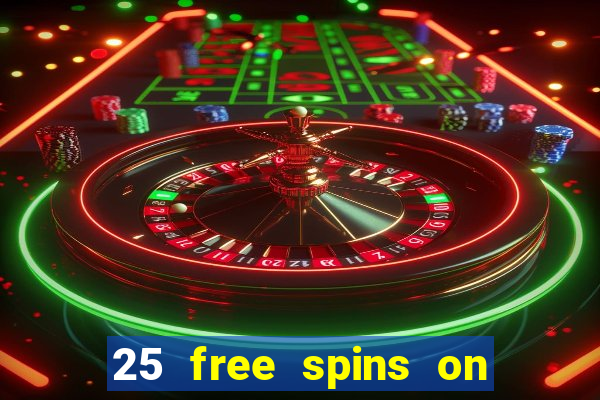 25 free spins on sign up casino