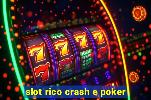 slot rico crash e poker