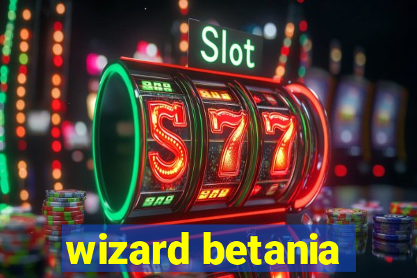 wizard betania