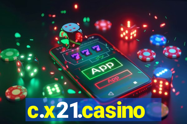 c.x21.casino