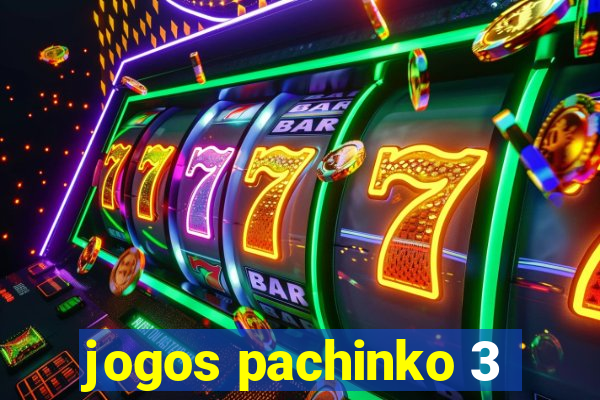 jogos pachinko 3