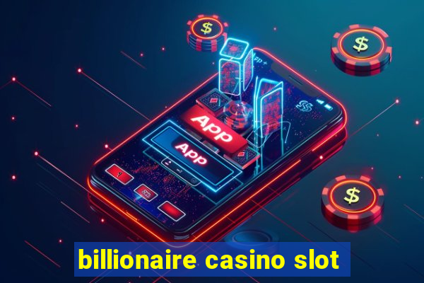 billionaire casino slot