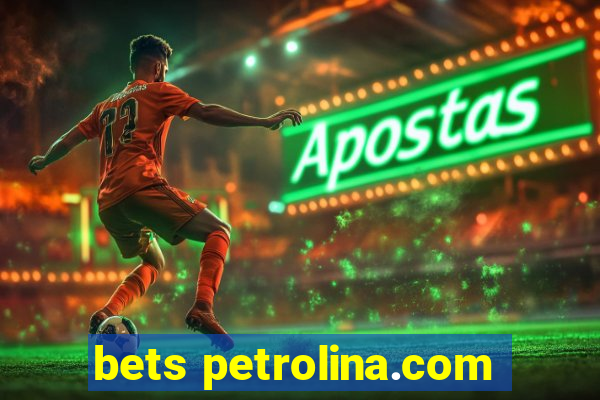 bets petrolina.com