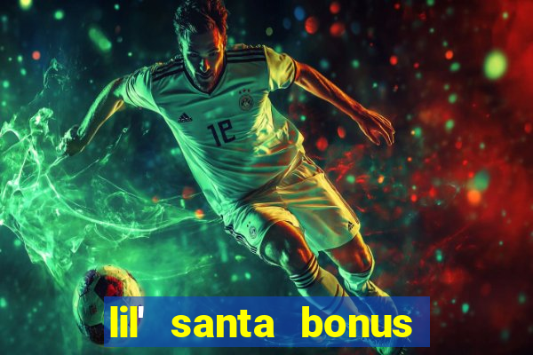 lil' santa bonus buy slot