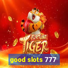 good slots 777