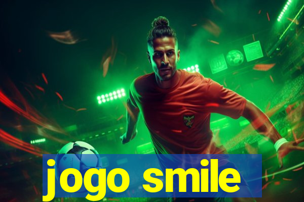 jogo smile