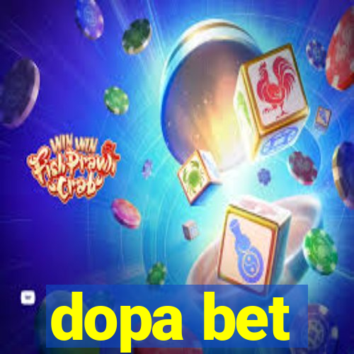 dopa bet