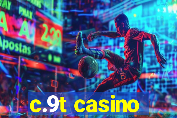 c.9t casino