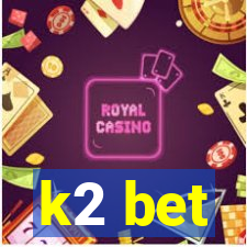 k2 bet