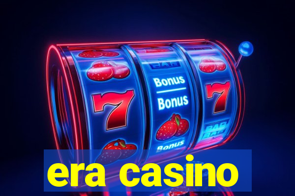 era casino