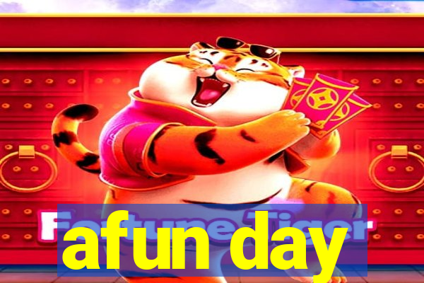 afun day