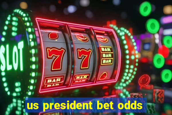 us president bet odds