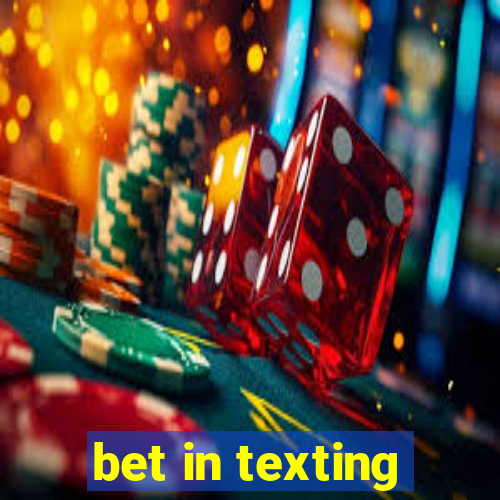 bet in texting