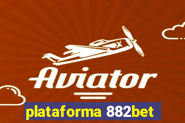 plataforma 882bet