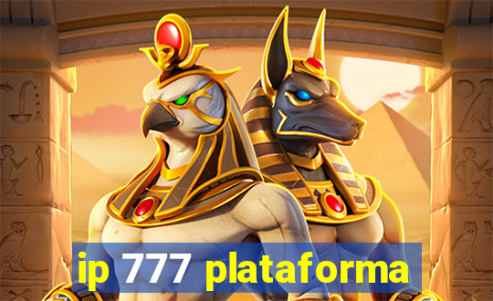 ip 777 plataforma