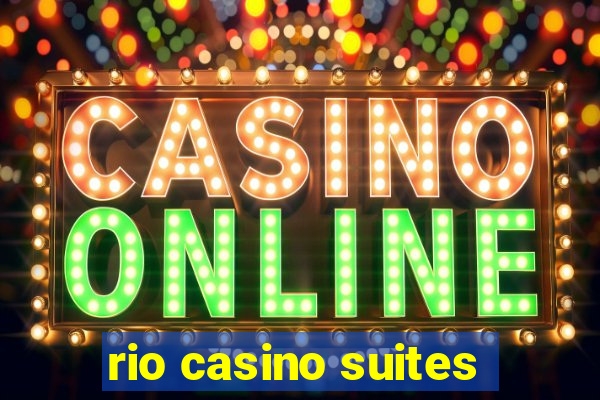 rio casino suites