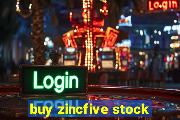 buy zincfive stock