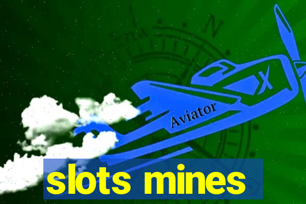 slots mines