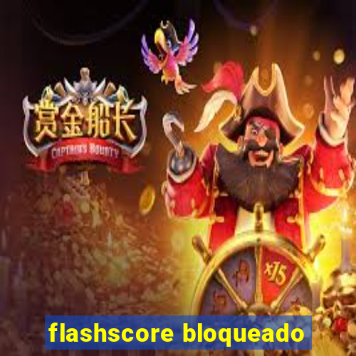 flashscore bloqueado