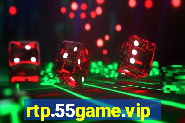 rtp.55game.vip