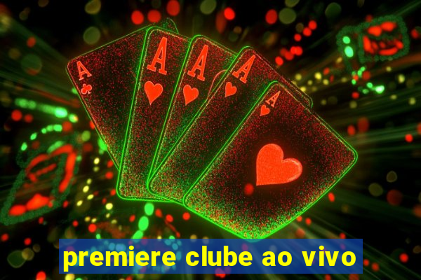 premiere clube ao vivo