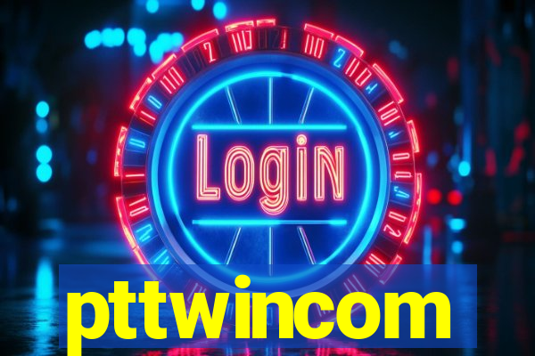 pttwincom