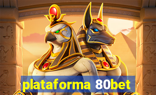 plataforma 80bet