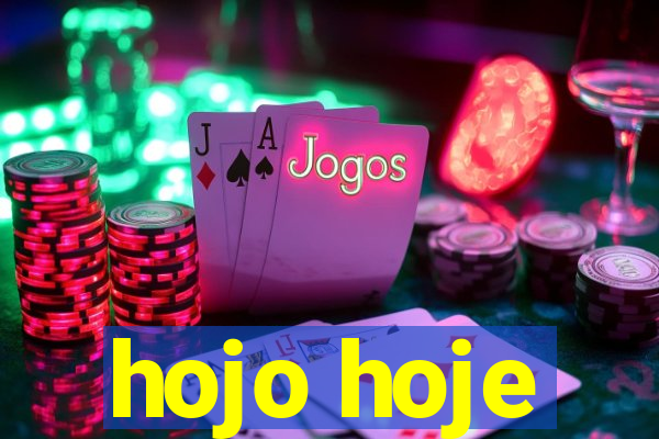 hojo hoje