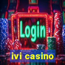 ivi casino