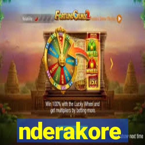 nderakore