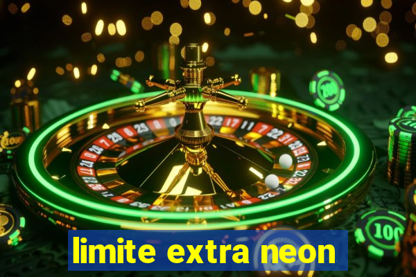 limite extra neon