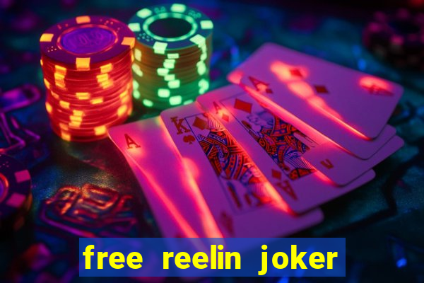 free reelin joker 1000 slot free play