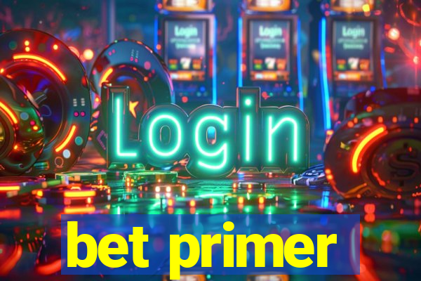 bet primer