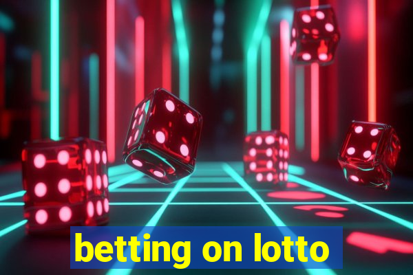 betting on lotto