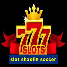 slot shaolin soccer