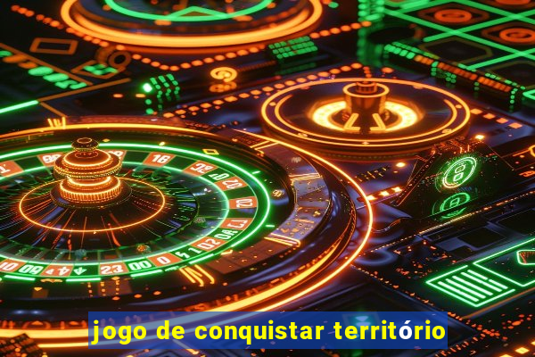 jogo de conquistar território