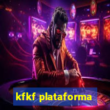 kfkf plataforma