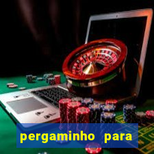 pergaminho para escrever dentro