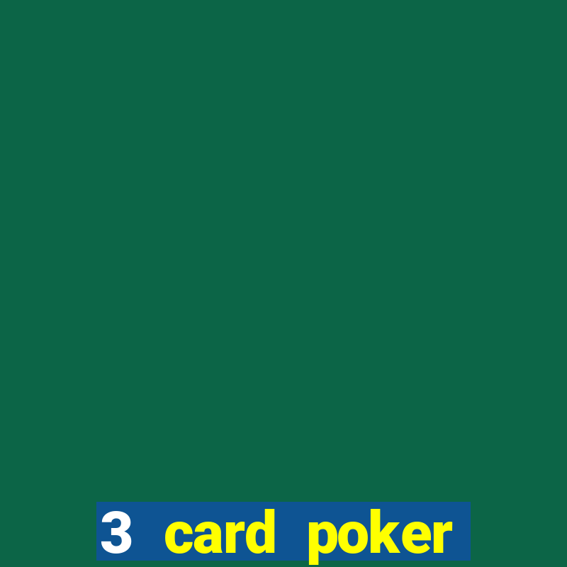 3 card poker casino online